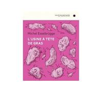 L' Usine à tête de gras - Michel Esselbrugge - Employe Du Moi - broché - Bande dessinée