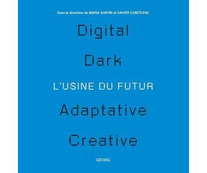 L´USINE DU FUTUR / LE FUTUR DE L´USINE