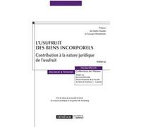 L usufruit des biens incorporels Nicolas Kilgus (Auteur)