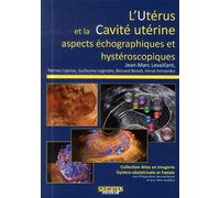L UTERUS ET LA CAVITE UTERINE. ASPECTS ECHOGRAPHIQUES ET HYSTEROSCOPIQUES