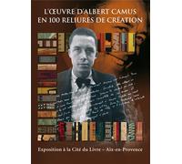 L' Œuvre d'Albert Camus en 100 reliures - Raphaël Draï - Faton Eds - relié - Beau livre