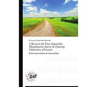 L'¿Uvre De Pius Ngandu Nkashama Dans Le Champ Littéraire Africain
