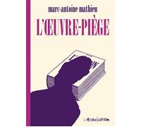 L’œuvre-piège - Marc-Antoine Mathieu - L'association - broché - Bande dessinée