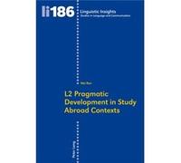 L2 Pragmatic Development In Study Abroad Contexts (Linguistic Insights) (Paperback) Wei Ren, (Auteur)