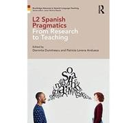 L2 Spanish Pragmatics: From Research to Teaching (Routledge Advances in Spanish Language Teaching) - [Version Originale] Inconnu (Auteur)