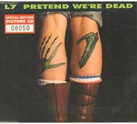 L7 - Pretend We're Dead (1992) [Import]