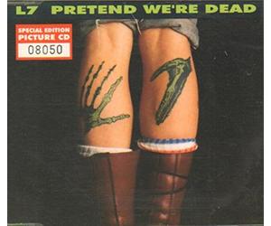 L7 - Pretend We're Dead (1992) [Import]