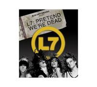 L7 Pretend Were Dead