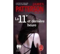 La 11ème et dernière heure - James Patterson - Lgf - Poche - Roman