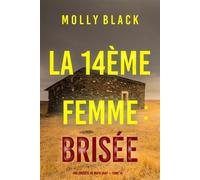 La 14ème femme : Brisée (Une enquête de Maya Gray - tome 14) - Molly Black - Molly Black - ebook (ePub) - Livre