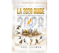 LA 2028 Guide: Early Preview of the Summer Olympics in Los Angeles 2028