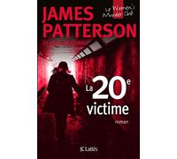 La 20e victime - James Patterson - Lattes - broché - Roman