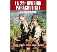 LA 25e DIVISION PARACHUTISTE - ALGÉRIE 1956-1961 Algérie 1956-1961 - Collectif - Memorabilia - broché - Etude