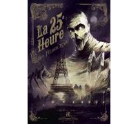La 25e Heure - Première Enquête