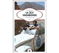 La 2CV vagabonde - De la France au Laos Fabien Bastide (Auteur)