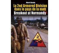 La 2nd Armored Division dans la Lande des morts - Mark Bando - Heimdal Eds - relié - Beau livre