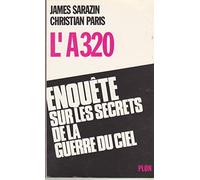 L'A 320: Enquête sur les secrets de la guerre du ciel