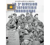 La 3ème division d'infanterie canadienne - Ed Storey - Histoire Et Collections - broché - Etude