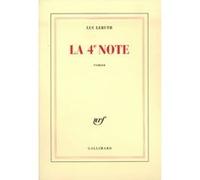 La 4ᵉ note - Luc Leruth - Gallimard - broché - Roman