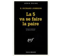 La 5 va se faire la paire - E. Richard Johnson - Gallimard - Poche - Livre