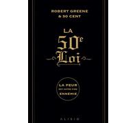 La 50e loi La peur est votre pire ennemie - Robert Greene - Alisio - broché - Guide