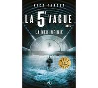 La 5e vague - tome 02 La mer infinie Rick Yancey (Auteur), Francine Deroyan (Traduction)