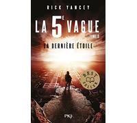 La 5e vague - tome 03 : La dernière étoile