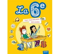 La 6e. Tout pour réussir son année - Charlotte Grossetête - Fleurus - broché - Document jeunesse