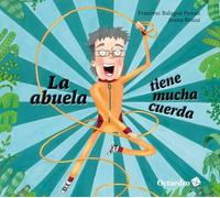La abuela tiene mucha cuerda