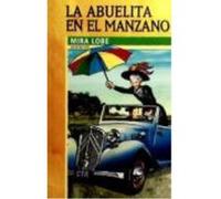 La Abuelita En El Manzano - Lobe, Mira Lobe, Mira (Auteur)