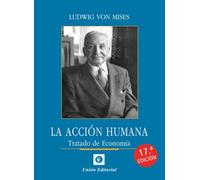 La Acción Humana. Tratado de economía (17.ª ED.)