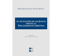 La Actuación de los Jueces frente al Procedimiento Arbitral
