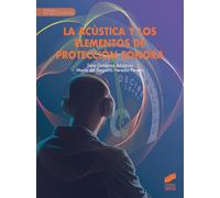 La acústica y los elementos de protección sonora