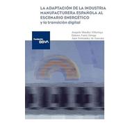 La adaptación de la industria manufacturera española al escenario energético y la transición digital