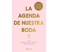 La agenda de nuestra boda, edición revisada y actualizada: Un libro de Bodas de cuento. Styling and Design