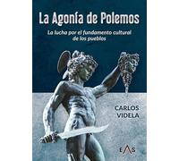 LA AGONÍA DE POLEMOS: La lucha por el fundamento cultural de los pueblos