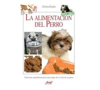 La alimentación del perro: Nutrición equilibrada para cada etapa de la vida de su perro