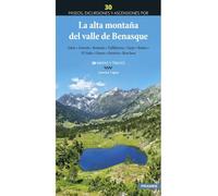 La alta montaña del valle de Benasque. 30 paseos, excursiones y ascensiones.