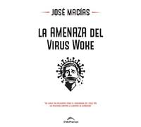 La Amenaza del Virus Woke