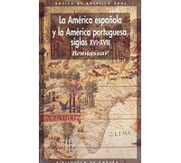 La América española y la América portuguesa siglos XVI-XVIII