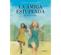 La Amiga Estupenda. Novela Gráfica Basada En El Libro De Elena Ferrante / My Brilliant Friend (Graphic Novel)