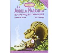 La ardilla Maravilla no come porque es caprichosilla