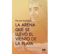 La Arena Que Se Llevó El Viento De La Playa: Viaje Por El Subconsciente Del Profe Hugo