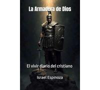 La Armadura de Dios: El vivir diario del cristiano