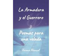 La Armadura y el Guerrero y Poemas para una velada