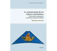 La armonización de los saberes eclesiásticos: Claves para repensar la enseñanza superior católica