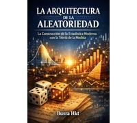 La Arquitectura de la Aleatoriedad: La Construcción de la Estadística Moderna con la Teoría de la Medida