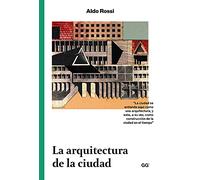 La Arquitectura De La Ciudad Rossi, Aldo (Auteur)