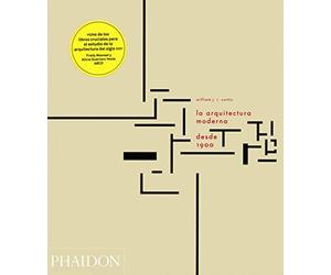 La arquitectura moderna desde 1900 / Modern Architecture Since 1900