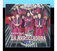 La Arrolladora Banda El Limon - Ya Pa'Que